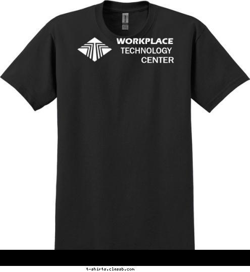 New Text NO
WE WILL NOT PUT THAT TV IN YOUR TRUCK! CENTER TECHNOLOGY WORKPLACE T-shirt Design 