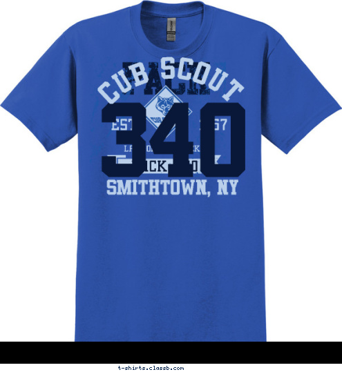 CUB SCOUT 340 Smithtown, NY PACK 340 LAW OF THE PACK EST.       1967 PACK T-shirt Design 