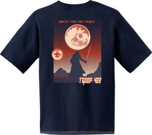 New Text ANNAPOLIS, MD TROOP 422 QUEST FOR THE FORCE T-shirt Design 