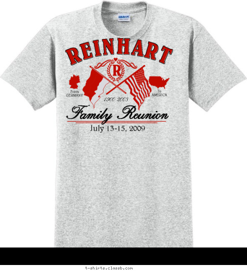 To
AMERICA From
GERMANY Family Reunion July 13-15, 2009 1900-2008 R REINHART T-shirt Design 