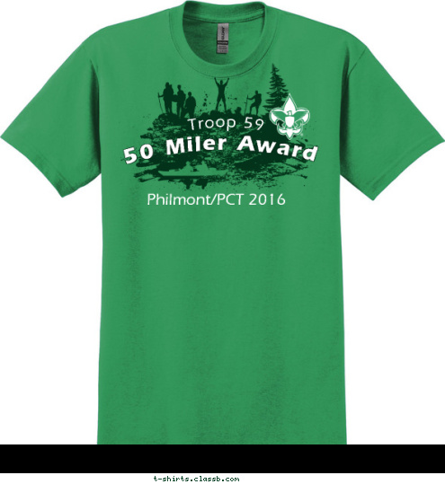 Philmont/PCT 2016 If it wasn't HARD
everyone would do it. Troop 59 It's the HARD that
MAKES IT GREAT! 50 Miler Award T-shirt Design 