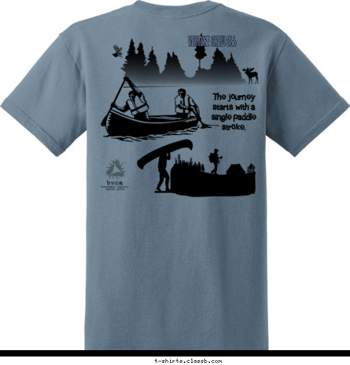 Ldr Outting shirt New Text New Text The journey starts with a single paddle stroke.   VENTURE CREW 266 Boundary Waters
High Adventure
Canoe Trip
2016 CREW 266 - OAK GROVE, MO Boundary Waters 2016 T-shirt Design 