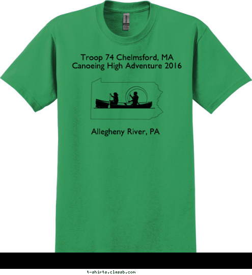 Allegheny River, PA 
 Troop 74 Chelmsford, MA
Canoeing High Adventure 2016 T-shirt Design 