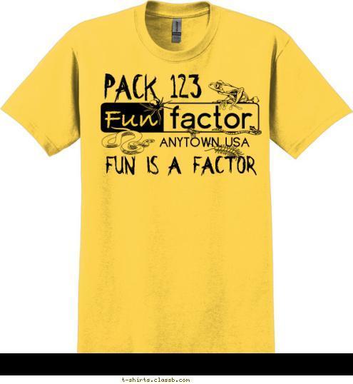 C  U  B    S  C  O  U  T TM FUN IS A FACTOR ANYTOWN, USA Fun factor PACK 123 T-shirt Design SP450