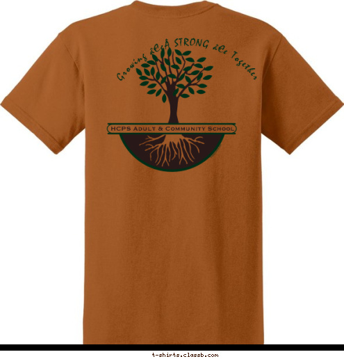 HCPS Adult & Community Education HCPS Growing • STRONG • Together Bowers Whitley  HCPS Adult & Community School Bowers Whitley  ~UACC~Wharton~FBCTT~ParaCristo~
Gaither~Gaither Under-age~Salvation Army~ T-shirt Design 