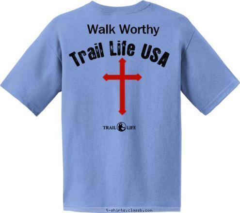 Walk Worthy Jesus Is Alive Trail Life USA  WALK WORTHY T-shirt Design 