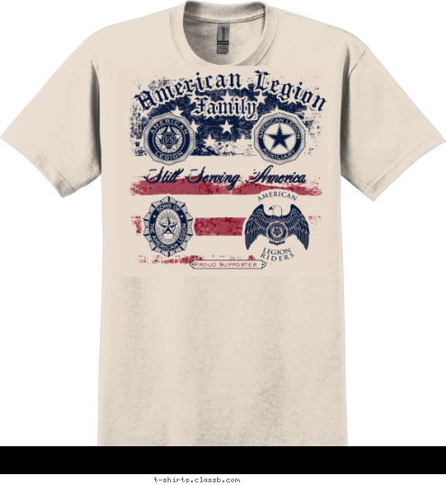 Proud Supporter Still Serving America Family American Legion T-shirt Design 