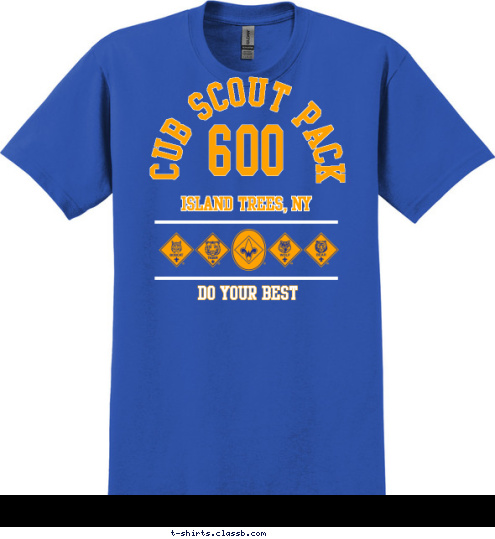 DO YOUR BEST 600 ISLAND TREES, NY CUB SCOUT PACK T-shirt Design 