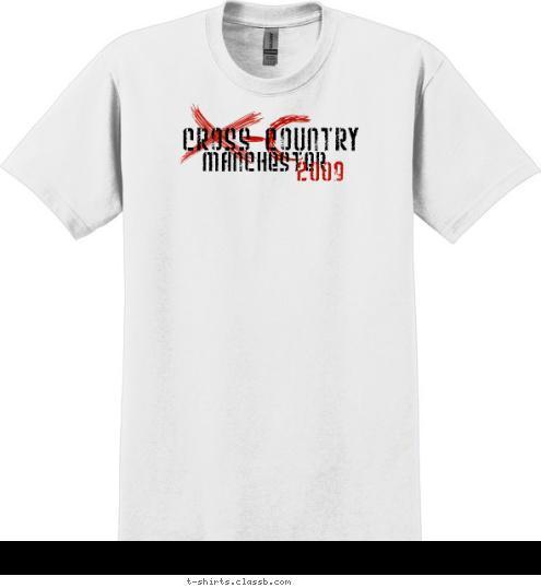 It's a love-hate
relationship. CROSS COUNTRY 2009 MANCHESTER T-shirt Design 