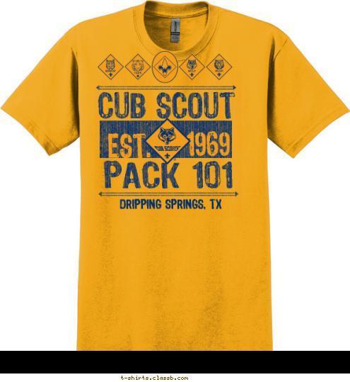 DRIPPING SPRINGS, TX PACK 101 1969 DRIPPING SPRINGS, TX EST. PACK 101 CUB SCOUT T-shirt Design 