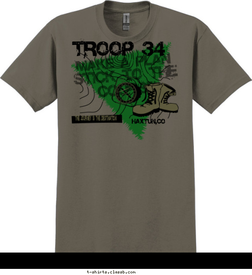 TROOP 34 HAXTUN,CO THE JOURNEY IS THE DESTINATION MAKE A PLAN STICK TO THE COURSE T-shirt Design 