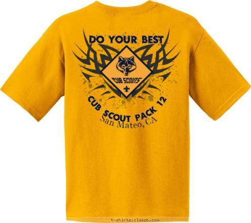 Pack 12 CUB SCOUT PACK 12 San Mateo, CA DO YOUR BEST T-shirt Design 