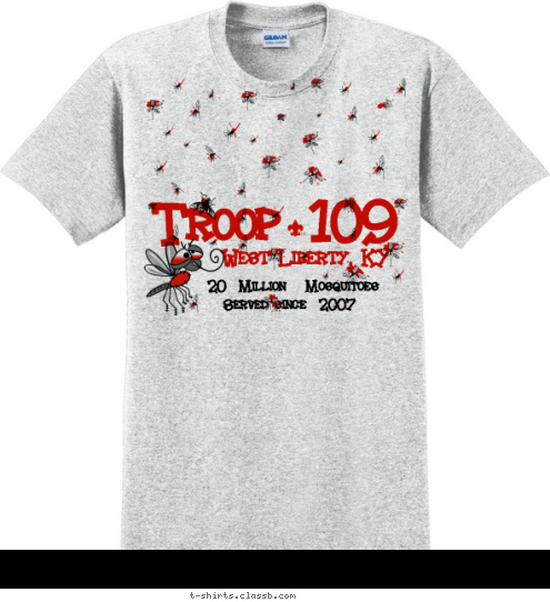 Served since  2007 West Liberty, KY Troop 109 20  Million   Mosquitoes  T-shirt Design 