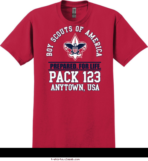 ANYTOWN, USA PACK 123 PREPARED. FOR LIFE. BOY SCOUTS OF AMERICA T-shirt Design 