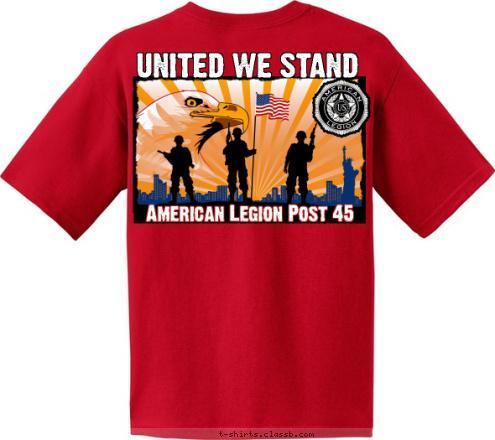 AMERICAN LEGION American Legion Post 45 POST 45 UNITED WE STAND T-shirt Design 