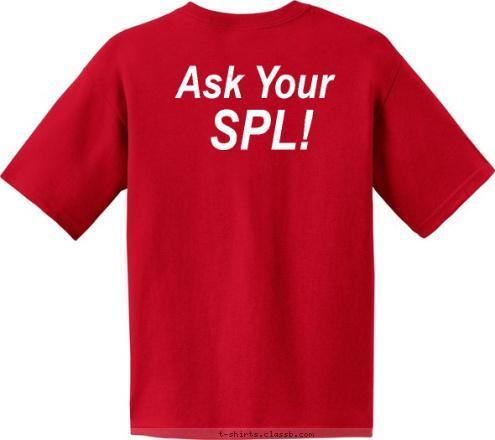 SPL! Ask Your 
 FRANKLIN, WI TROOP 531 T-shirt Design 