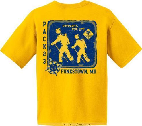 DO YOUR BEST FOR LIFE. 23 PREPARED. FUNKSTOWN, MD FUNKSTOWN, MD CUB SCOUT PACK P

a

c

k
 
2

3 T-shirt Design 