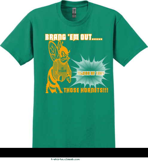 THOSE HORNETS!!! BRANG 'EM OUT..... CLASS OF 1997 T-shirt Design 