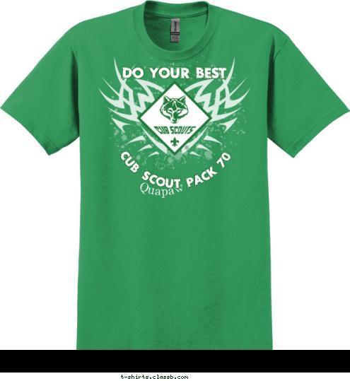 CUB SCOUT PACK 70   Quapaw DO YOUR BEST T-shirt Design 