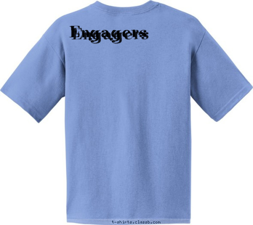 Engagers Your text here! T-shirt Design Team Shirts