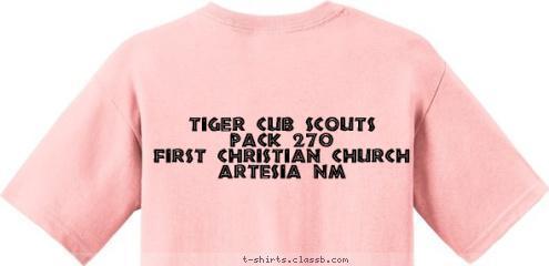 Artesia NM Tiger Cub Scouts       Pack 270        
First Christian Church Artesia NM T-shirt Design 