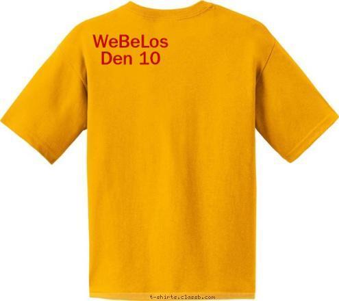 WeBeLos
Den 10 CUB SCOUT PACK 30 Montgomery, NY T-shirt Design 