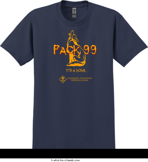 with IT'S A HOWL . Elizabeth Township
Pennsylvania PACK 99 T-shirt Design 