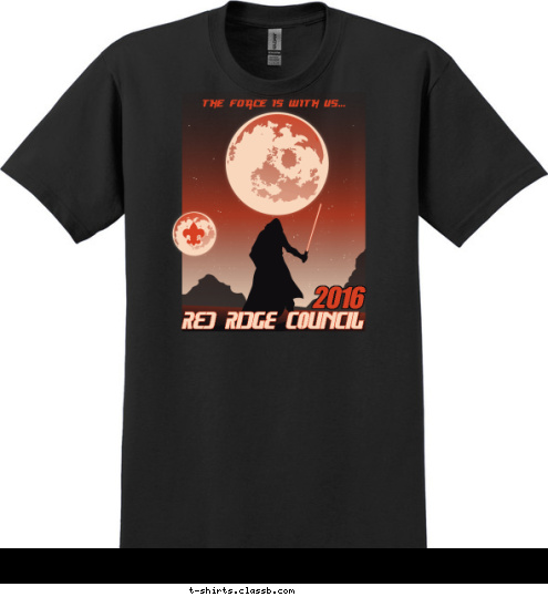 2016 RED RIDGE COUNCIL THE FORCE IS WITH US... T-shirt Design 