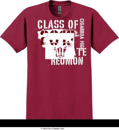 2013
 CIGARROA HIGH TAILGATE REUNION CLASS OF T-shirt Design 