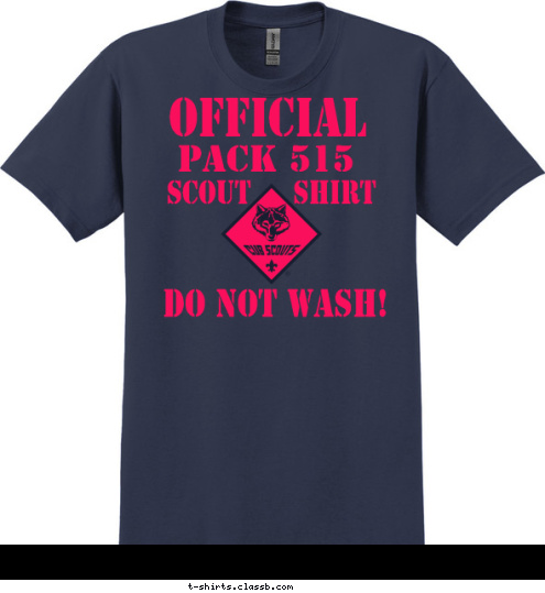 DO NOT WASH! SHIRT SCOUT    PACK 515 OFFICIAL T-shirt Design 