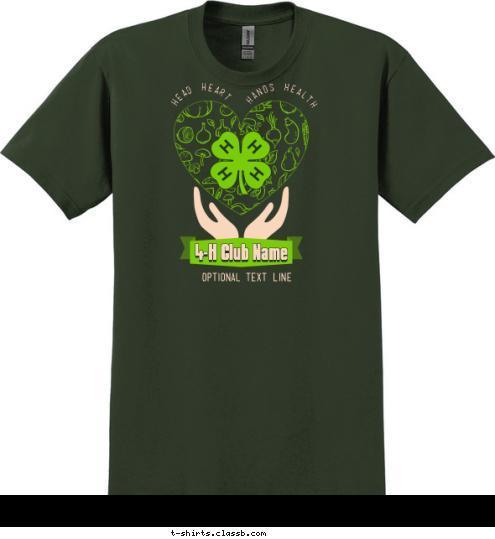 CITY, STATE 4-H Club Name HANDS HEALTH HEAD HEART T-shirt Design SP6745