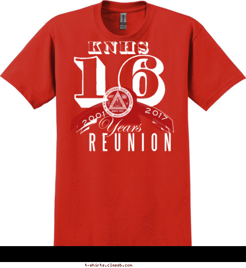 2017 2001 REUNION Years 16 KNHS T-shirt Design 