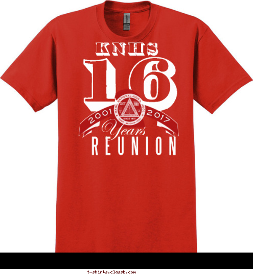 2017 2001 REUNION Years 16 KNHS T-shirt Design 