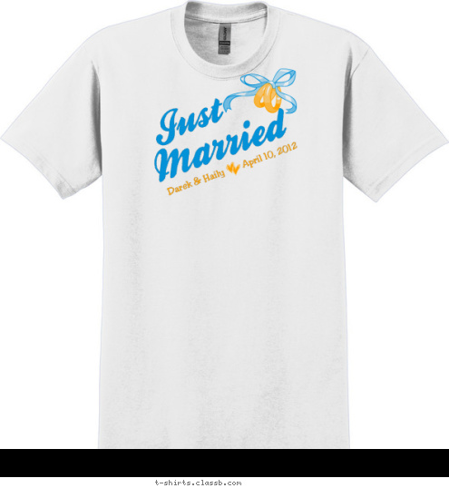 Married Just April 10, 2012 Darek & Haily T-shirt Design SP2525