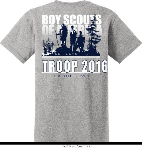 LAUREL, MD EST. 2016 TROOP 2016 LAUREL, MD TROOP 2016 T-shirt Design 