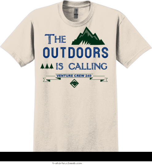 is calling The VENTURE CREW 249 OUTDOORS T-shirt Design 