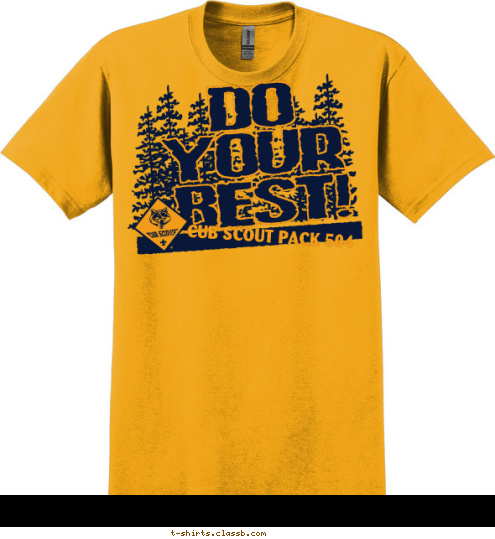 CUB SCOUT PACK 504 BEST! YOUR DO T-shirt Design 