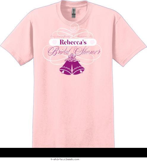 Twenty second of January Two Thousand and Ten Bridal Shower Rebecca's T-shirt Design SP2522