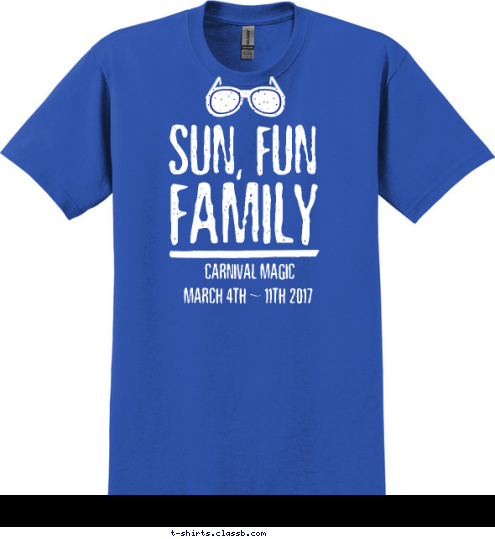 

MAGNET-DIGITAL.COM MARCH 4TH ~ 11TH 2017 CARNIVAL MAGIC FAMILY SUN, FUN T-shirt Design 