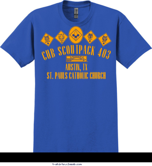 PACK 403 AUSTIN, TX
ST. PAULS CATHOLIC CHURCH CUB SCOUT T-shirt Design 