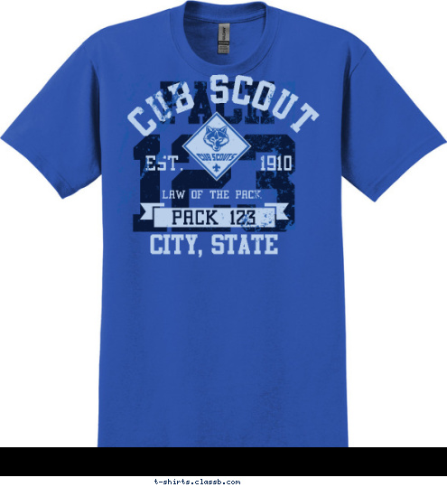 CITY, STATE PACK 123 LAW OF THE PACK EST.       1910 CUB SCOUT 123 PACK T-shirt Design 