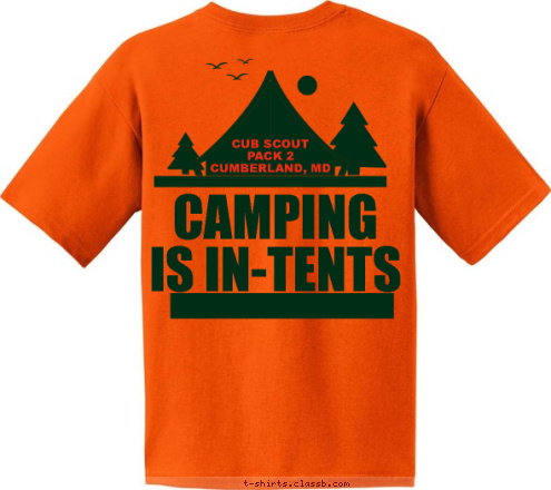 PACK 2 CUMBERLAND, MD CUB SCOUT 
PACK 2
CUMBERLAND, MD CAMPING
IS IN-TENTS T-shirt Design 