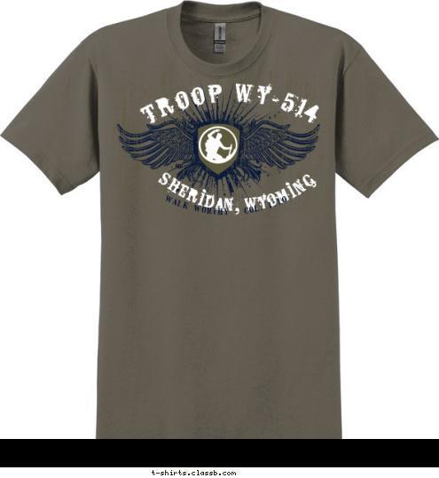 WALK WORTHY - COL. 1:10 SHERIDAN, WYOMING TROOP WY-514 T-shirt Design REBEL