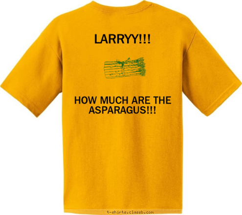 HOW MUCH ARE THE ASPARAGUS!!! New Text LARRYY!!! XXL ROOSEVELT HIGH SCHOOL WEIGHTLIFTNG T-shirt Design 