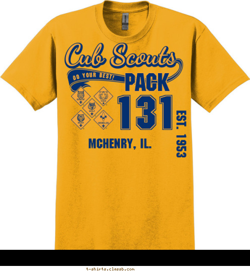 EST. 1953 McHenry, IL. 131 PACK DO YOUR BEST! T-shirt Design 