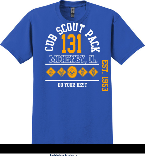 EST. 1953 DO YOUR BEST 131 McHenry, IL. CUB SCOUT PACK T-shirt Design 