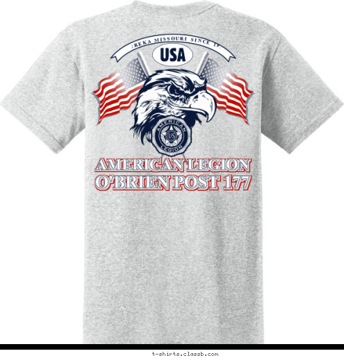 AMERICAN LEGION YOUR TOWN EUREKA MISSOURI SINCE 1919 O'BRIEN POST 177 AMERICAN LEGION USA POST 1234 YOUR STATE HERE T-shirt Design 