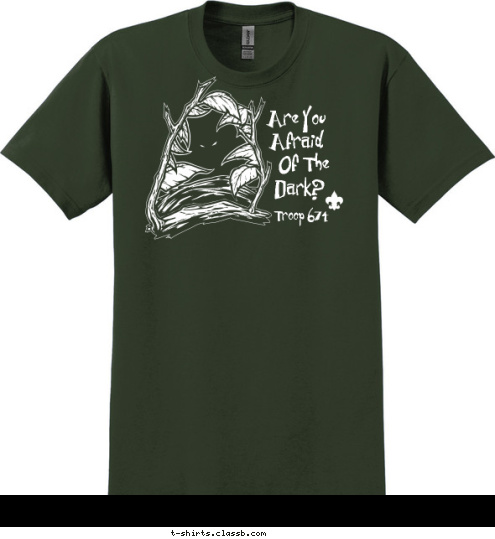 Troop 674 Anytown, USA Dark? Of The Afraid Are You  T-shirt Design 