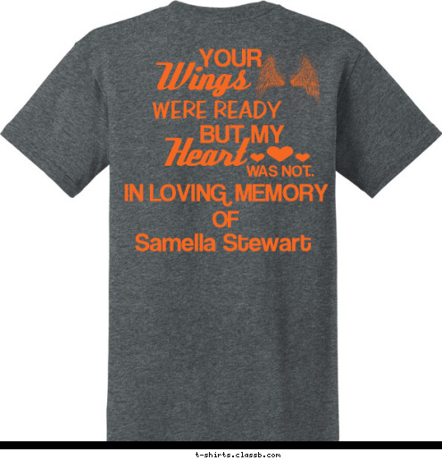 September 25-27, 2017 6th Annual Memorial 
July 17-19, 2018 Samella Stewart OF IN LOVING MEMORY WAS NOT.. Heart BUT MY WERE READY Wings YOUR
 Is What It's All About Hopkins & Stewarts T-shirt Design 