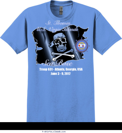 June 3 - 9, 2017 Troop 631 - Atlanta, Georgia, USA Sea Base U.S. Virgin Islands St. Thomas, T-shirt Design 